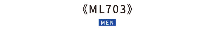 ML703 MEN ML703 MEN