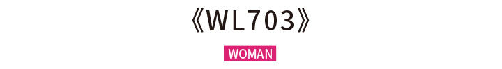 WL703 WOMAN WL703 WOMAN